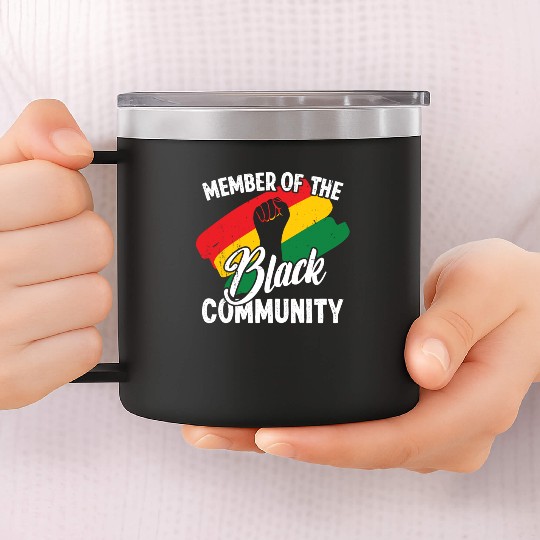 Black history month member of the black community 14oz Stainless Steel Tumblers