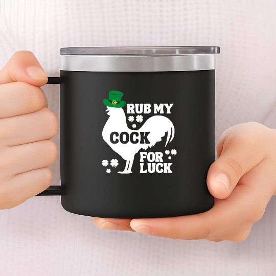 Rub My Cock for Good Luck, Funny St Patrick's Day 14oz Stainless Steel Tumblers