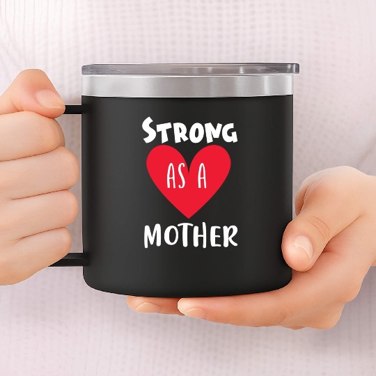 Strong as a mother 14oz Stainless Steel Tumblers