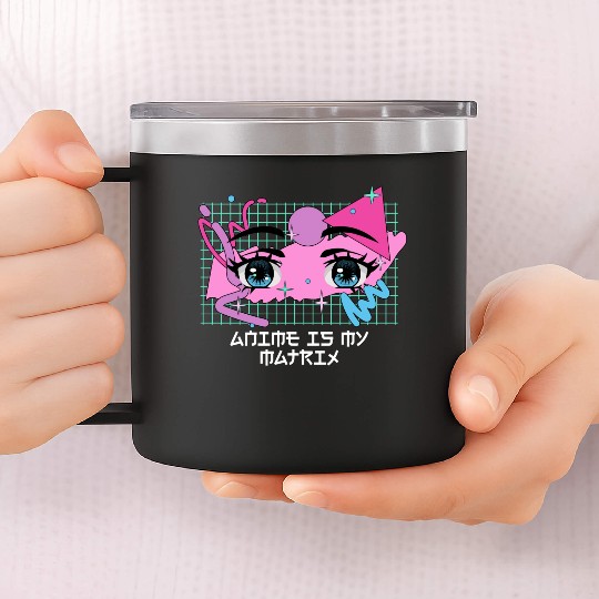 Anime Is My Matrix Kawaii Japanese Cute Japan Anim 14oz Stainless Steel Tumblers