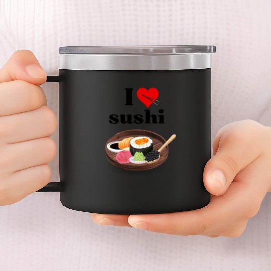I Love Sushi Gifts For Sushi Lovers 14oz Stainless Steel Tumblers