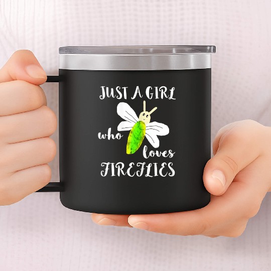 Just A Girl Who Loves Fireflies Lightning Bugs 14oz Stainless Steel Tumblers