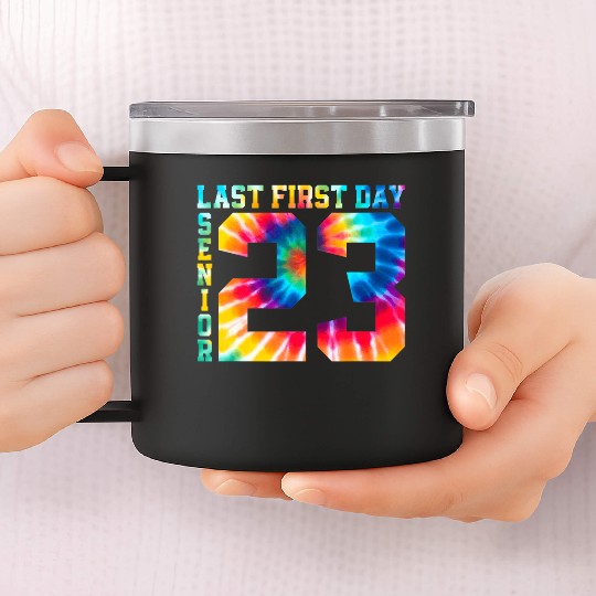 My Last First Day Senior Class Of 2023 Back to Sch 14oz Stainless Steel Tumblers