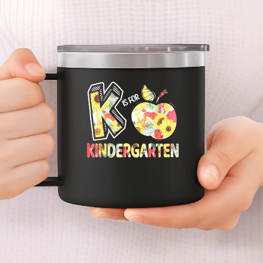 K Is For Kindergarten Teacher Back to School Kinde 14oz Stainless Steel Tumblers
