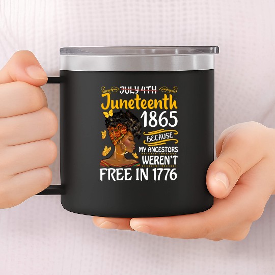 July 4Th Juneteenth Because My Ancestors Black Wo 14oz Stainless Steel Tumblers