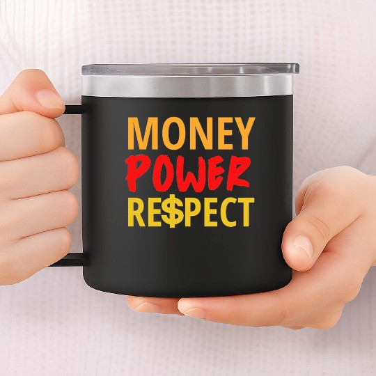 Money Power Respect 14oz Stainless Steel Tumblers