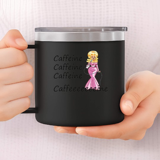 Dolly Parton fan; coffee drinker; caffeine 14oz Stainless Steel Tumblers