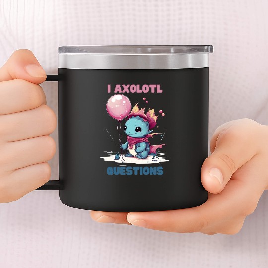 I Axolotl Questions Cute Axolotl Kawaii 14oz Stainless Steel Tumblers