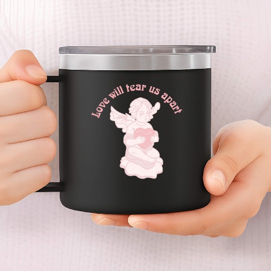 Love Will Tear Us Apart 14oz Stainless Steel Tumblers