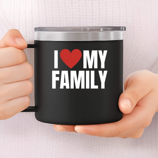 I Love My Family Gathering Reunion Celebration 14oz Stainless Steel Tumblers