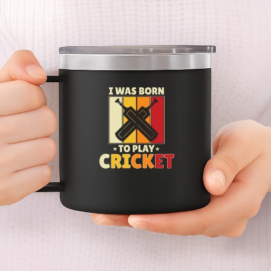 I Was Born To Play Cricket 14oz Stainless Steel Tumblers