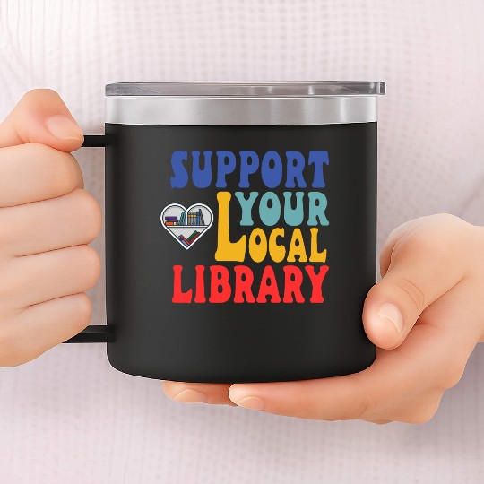Support your local library 14oz Stainless Steel Tumblers