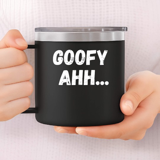 Goofy Ahh 14oz Stainless Steel Tumblers