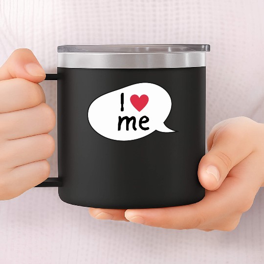 I love me affirmation 14oz Stainless Steel Tumblers