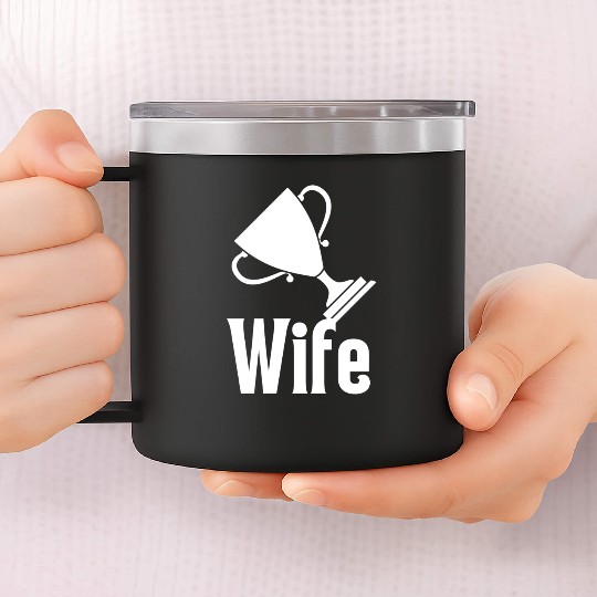 Trophy Wife 14oz Stainless Steel Tumblers
