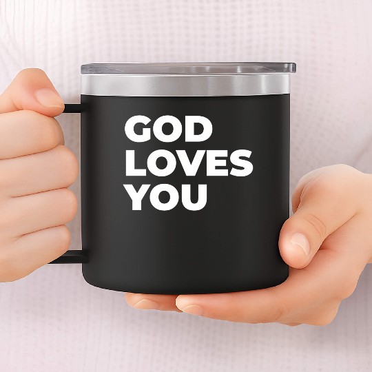 god loves you 14oz Stainless Steel Tumblers