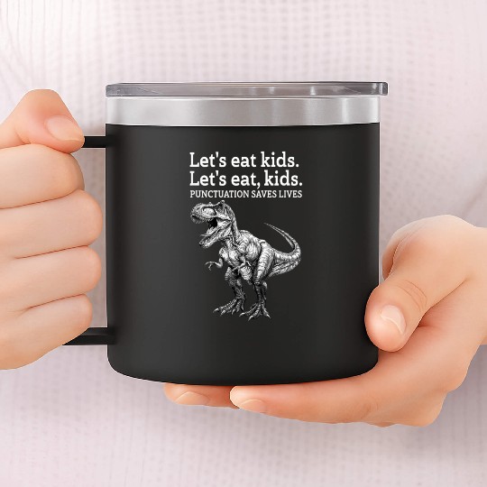 Punctuation Saves Lives Dinosaur 14oz Stainless Steel Tumblers
