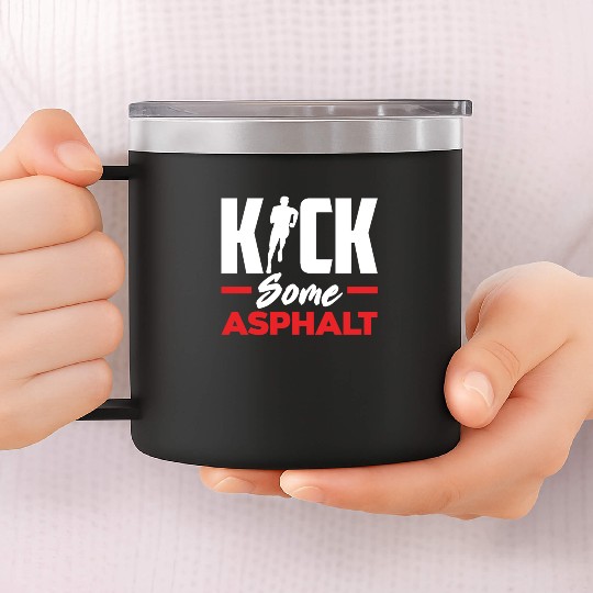 Kick Some Asphalt Running Motivation 14oz Stainless Steel Tumblers