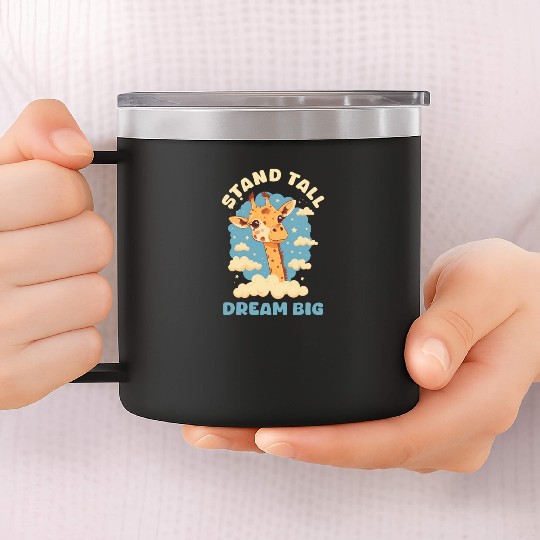 Giraffe Stand Tall, Dream Big 14oz Stainless Steel Tumblers