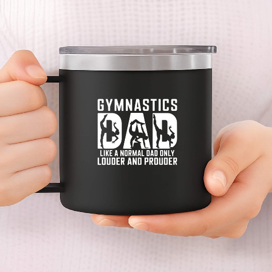 Like Normal But Louder Dad Funny Gymnastics Dad 14oz Stainless Steel Tumblers