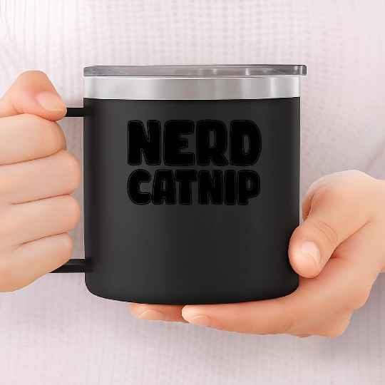 Nerd Catnip Funny Nerd Lover Nerdy Catnip Made Me 14oz Stainless Steel Tumblers