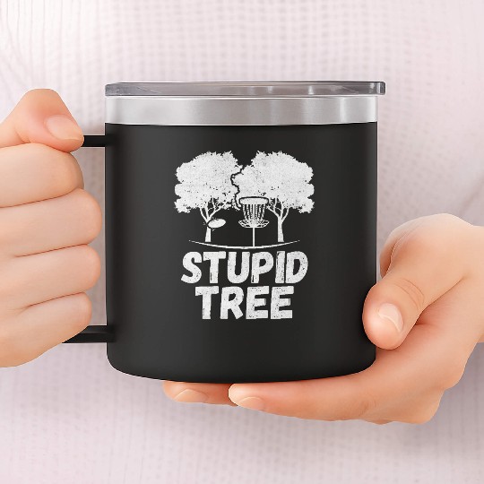 Stupid Tree Disc Golf Humor Funny Frisbee Golfer 14oz Stainless Steel Tumblers