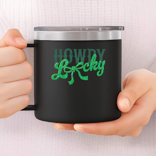 Howdy Lucky Western Cowgirl St Patricks Design 14oz Stainless Steel Tumblers