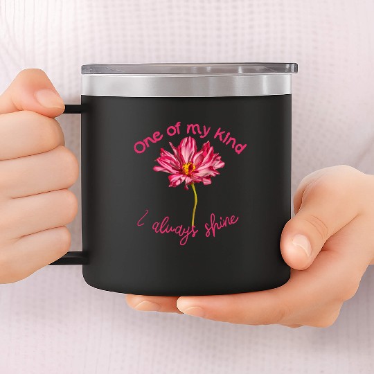 Positive quote pink Cosmos flower self-affirmation 14oz Stainless Steel Tumblers