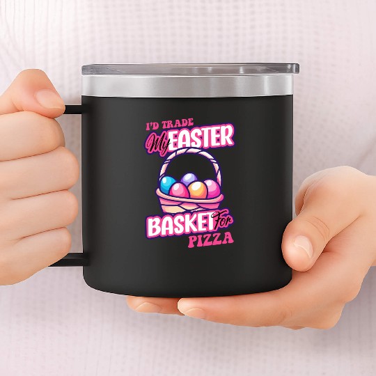 I'd Trade My Easter Basket For Pizza 14oz Stainless Steel Tumblers