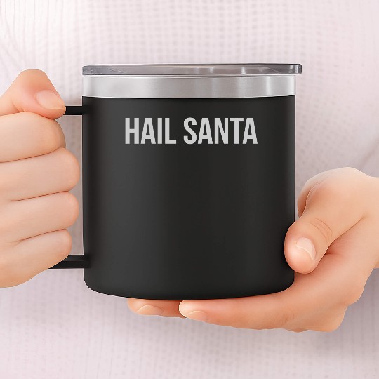 Hail Santa 14oz Stainless Steel Tumblers