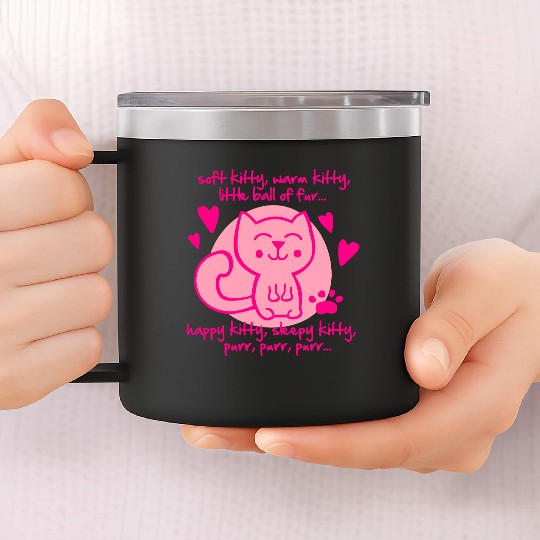 soft kitty, warm kitty, little ball of fur... 14oz Stainless Steel Tumblers