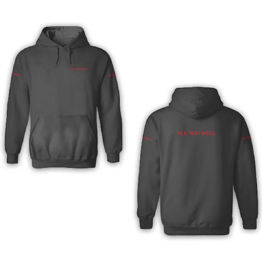 Discover All Too Well - Taylor 3D Hoodies