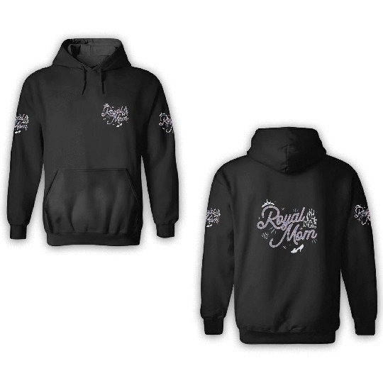 Disney Princess Royal Mom Script 3D Hoodies