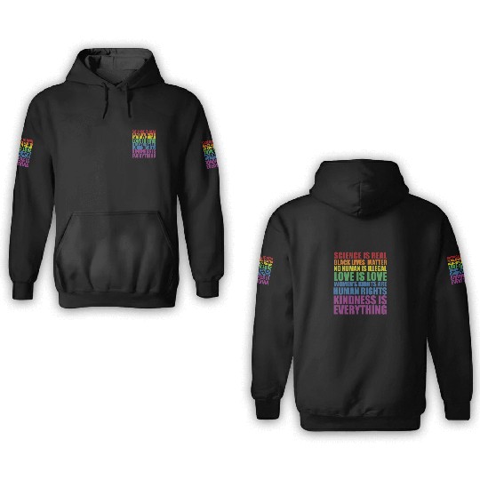 Science is Real Black Lives Matter Love Is... 3D Hoodies