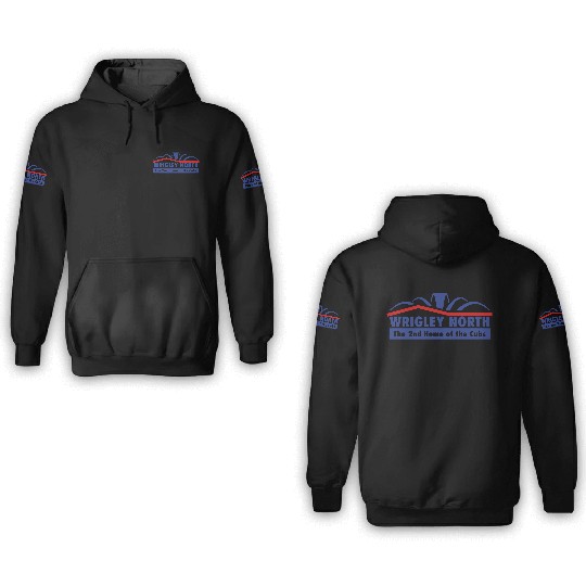 Wrigley North The Second Home of the Cubs 3D Hoodies