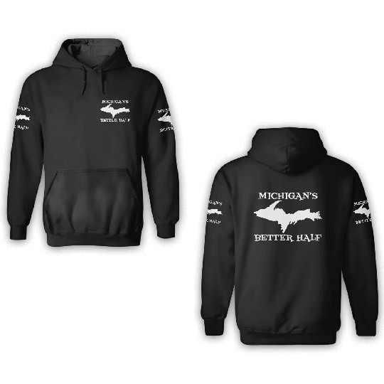 Michigan Better Half Upper Peninsula Yoopers 906 U 3D Hoodies