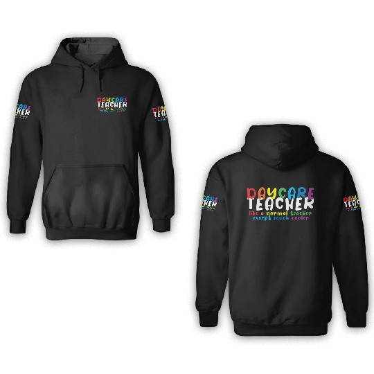 Daycare Teacher Daycare Provider Childcare 3D Hoodies