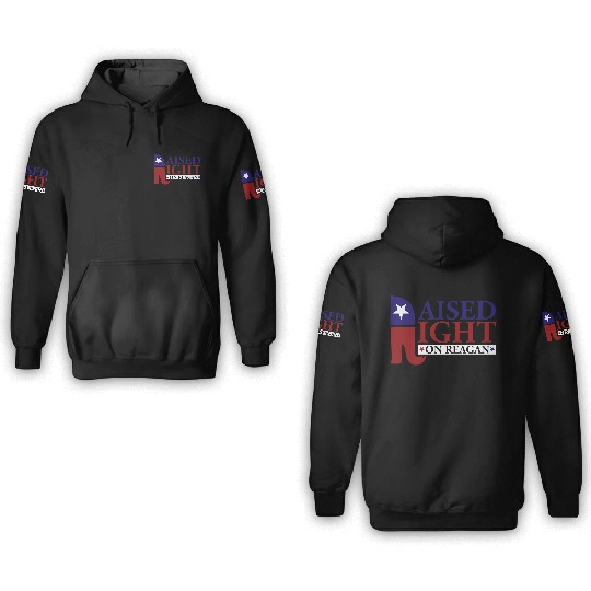Raised Right On Reagan 80'S Nostalgia 3D Hoodies