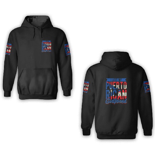 I Love My Puerto Rican Girlfriend Puerto Rico Girl 3D Hoodies