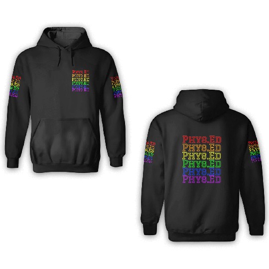 Physical Education Teacher- Rainbow Phys.Ed 3D Hoodies