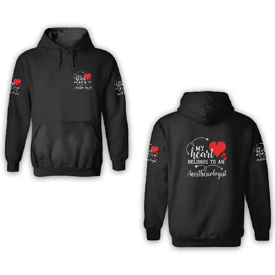 I Love My Anesthesiologist Husband Wife Gift Valen 3D Hoodies