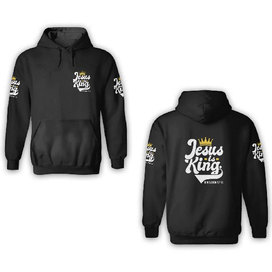 Jesus Is King Revelation 17:14 Christian 3D Hoodies