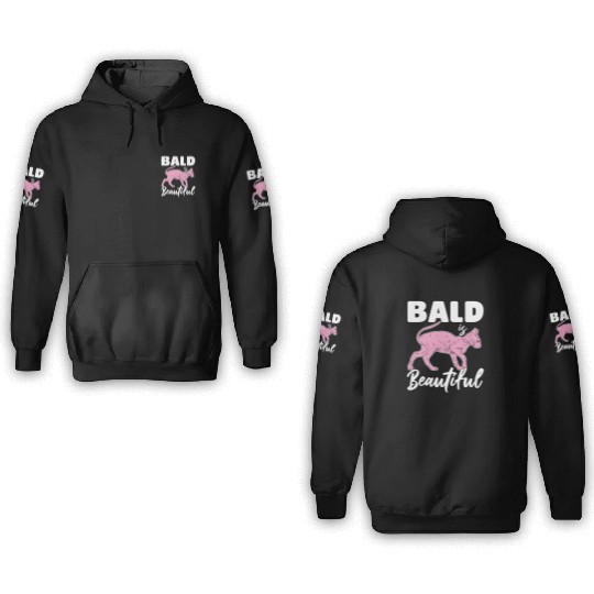 Bald Is Beautiful Sphynx Cat Hair less Sphynx 3D Hoodies