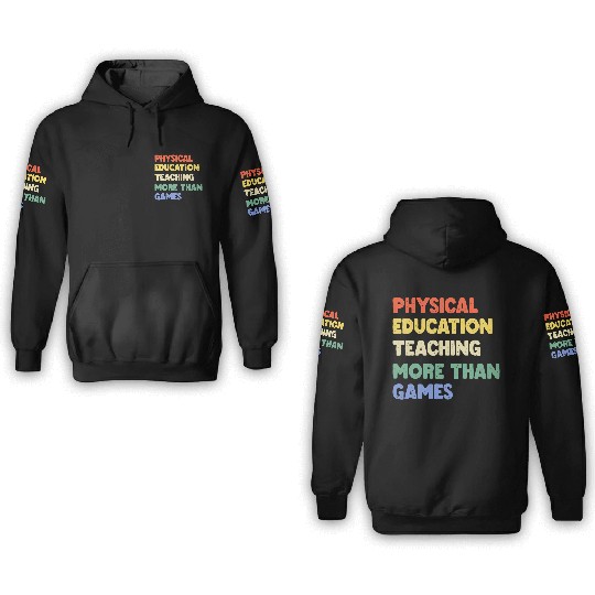 Physical Education Phys Ed Teacher 3D Hoodies