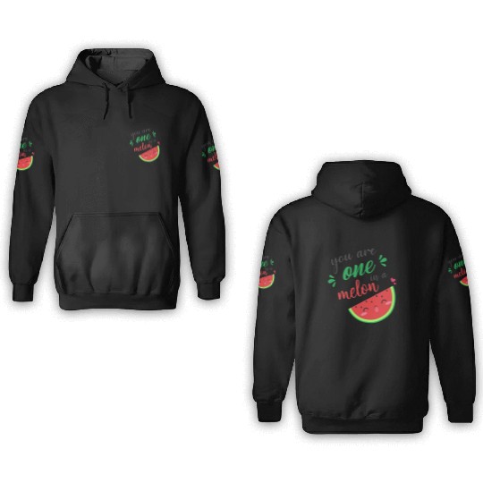 you are one in a melon- cute watermelon 3D Hoodies