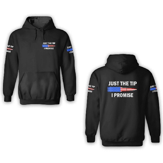 Just the tip I promise. Funny veterans day 3D Hoodies
