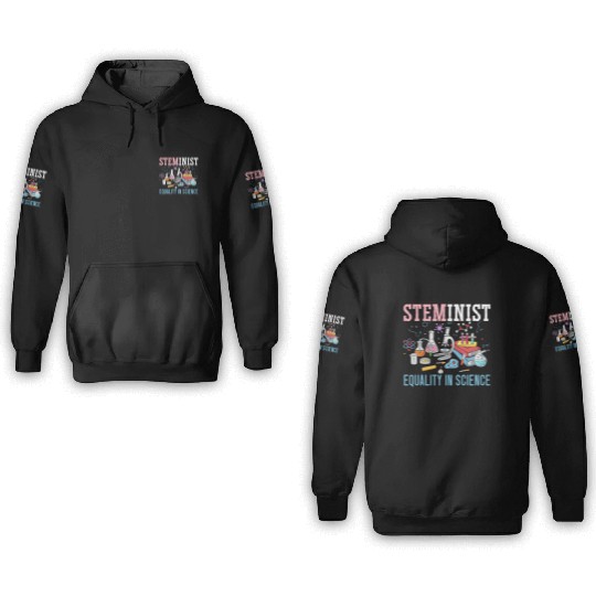 Steminist Equality In Science Biology STEM Squad 3D Hoodies