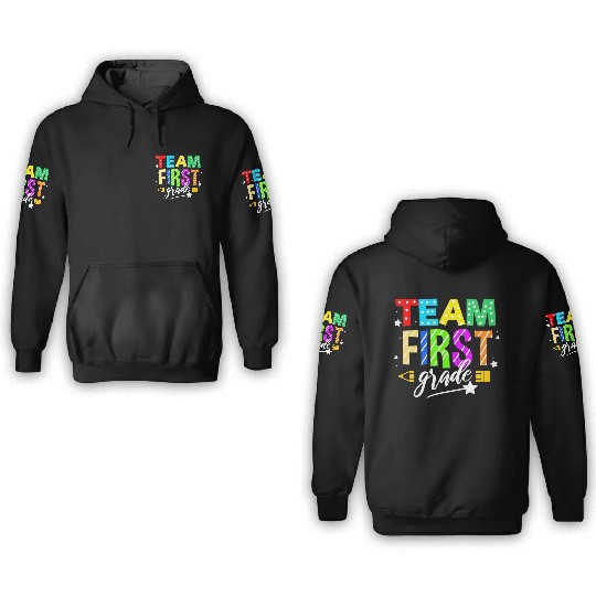 Team First Grade For Elementary Teacher 3D Hoodies