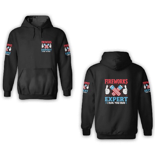 Fireworks Expert I Run You Run Funny 4th Of July 3D Hoodies