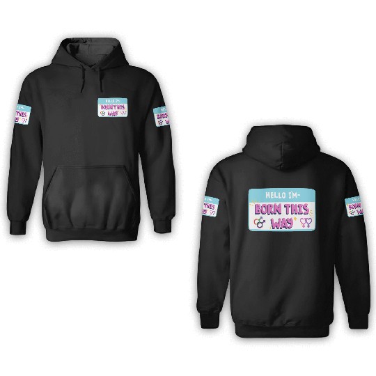 born this way transgender pride 3D Hoodies